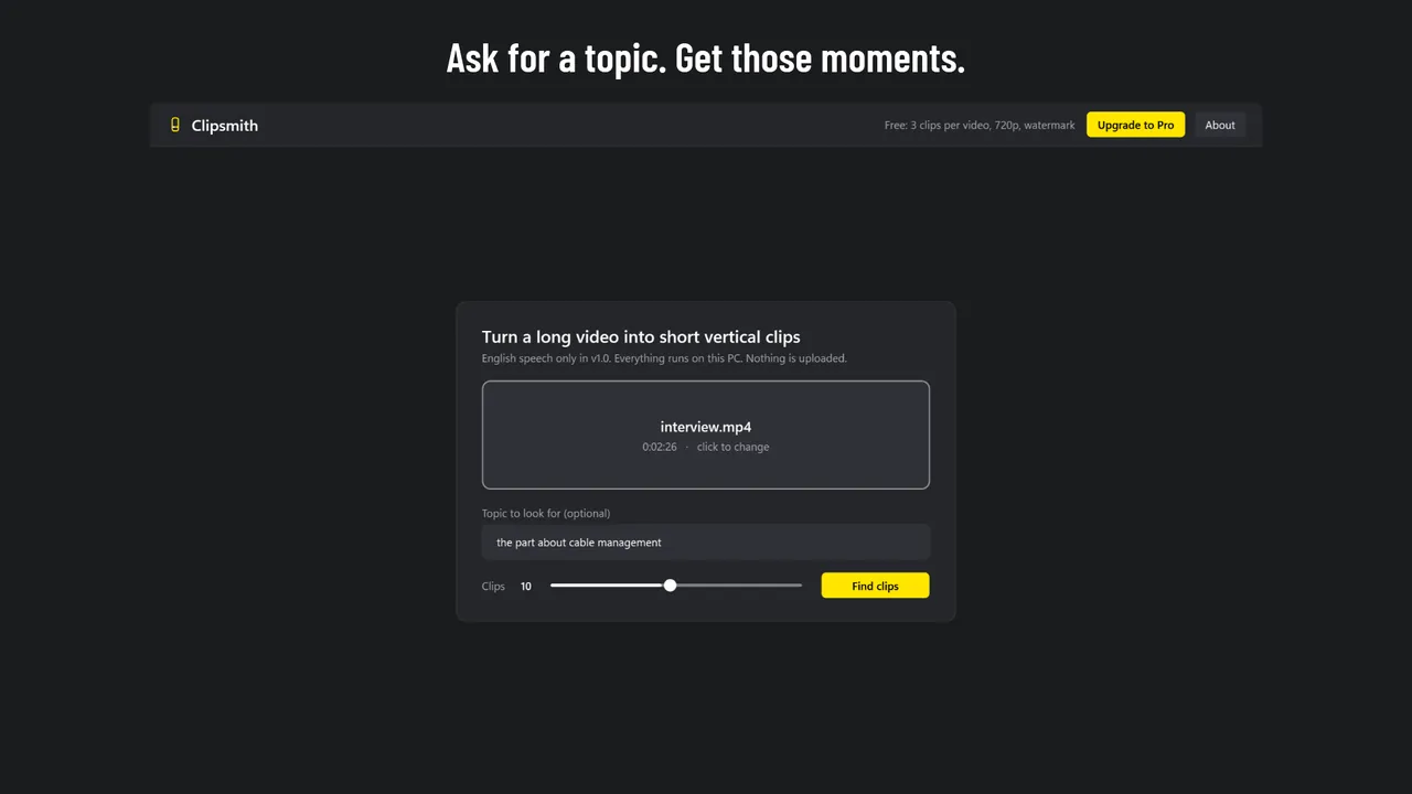 Type a topic before you start, and the clips about it go to the top.